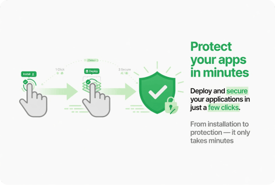 Protect your apps in minutes
